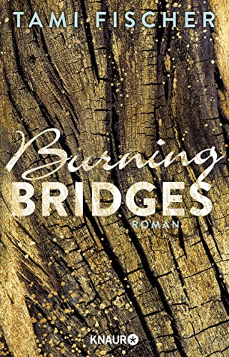 Burning Bridges: Roman von Droemer Knaur*